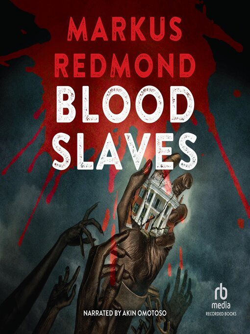 Title details for Blood Slaves by Markus Redmond - Available